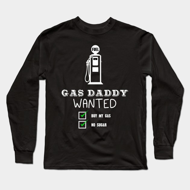 Gas daddy wanted 02 Long Sleeve T-Shirt by HCreatives